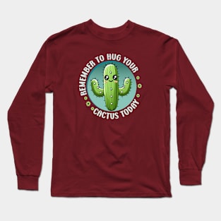 Hug Your Cactus Long Sleeve T-Shirt